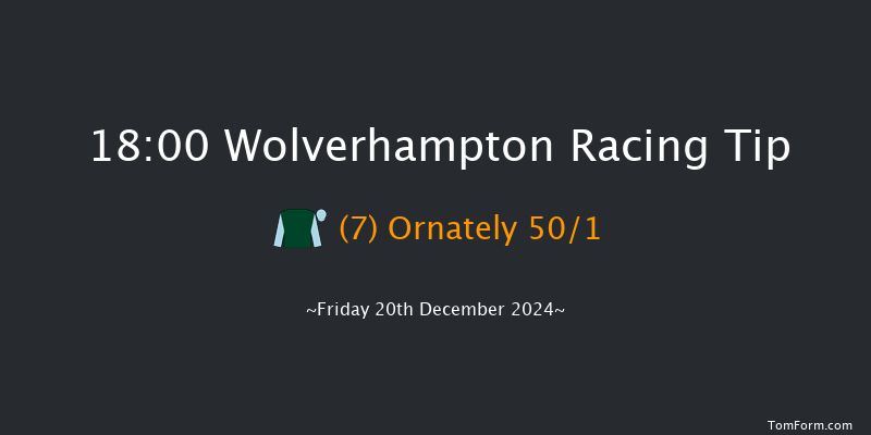 Wolverhampton  18:00 Stakes (Class 4) 7f Mon 16th Dec 2024