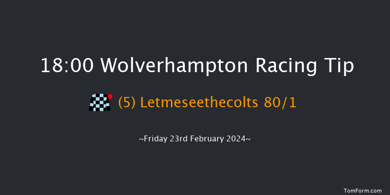 Wolverhampton  18:00 Stakes
(Class 4) 9f Mon 19th Feb 2024