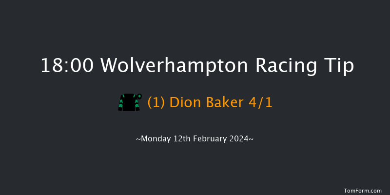 Wolverhampton  18:00 Handicap (Class 6) 7f Sat 10th Feb 2024