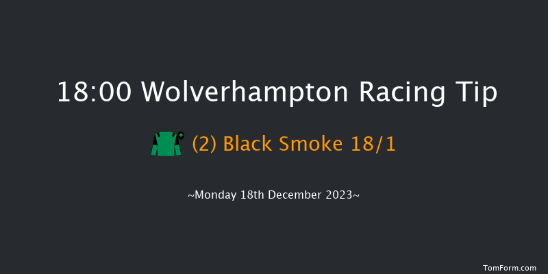 Wolverhampton 18:00 Handicap (Class 6) 12f Sat 16th Dec 2023