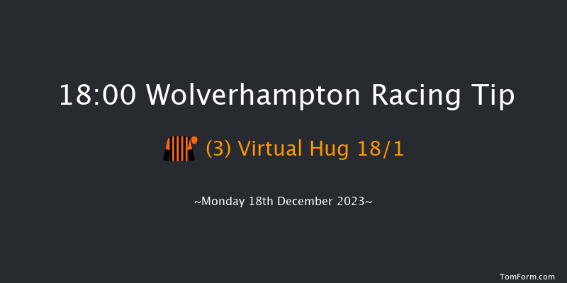 Wolverhampton 18:00 Handicap (Class 6) 12f Sat 16th Dec 2023