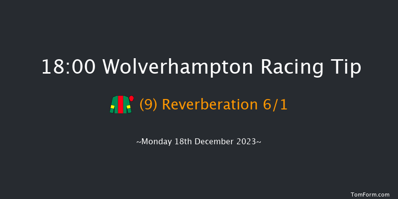 Wolverhampton 18:00 Handicap (Class 6) 12f Sat 16th Dec 2023