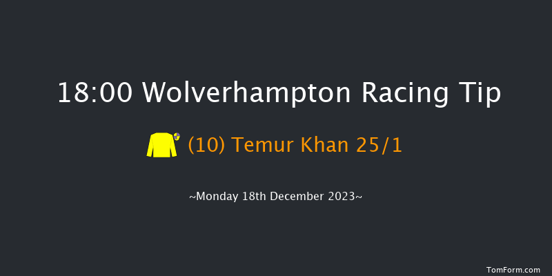 Wolverhampton 18:00 Handicap (Class 6) 12f Sat 16th Dec 2023