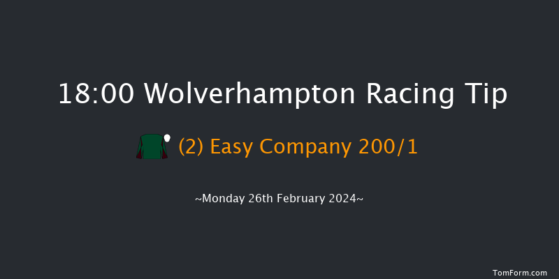 Wolverhampton  18:00 Stakes (Class 4) 6f Fri 23rd Feb 2024