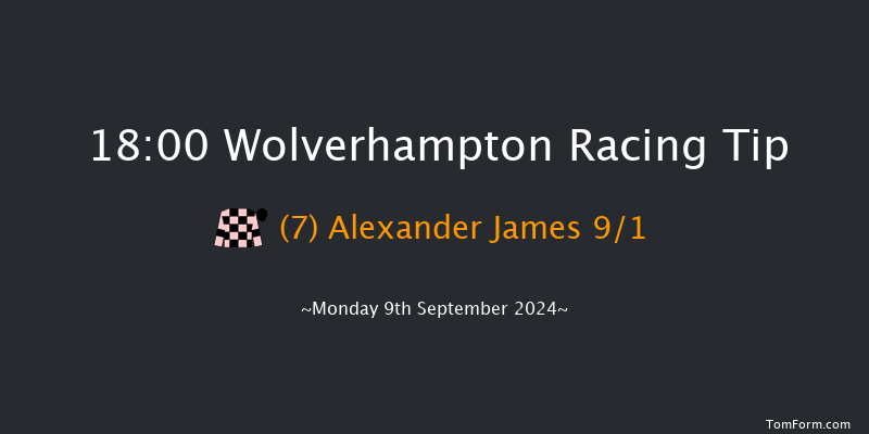 Wolverhampton  18:00 Claimer (Class 6) 6f Sat 7th Sep 2024