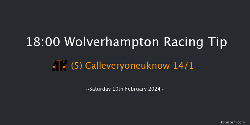 Wolverhampton  18:00 Stakes (Class 6) 8.5f Fri 9th Feb 2024