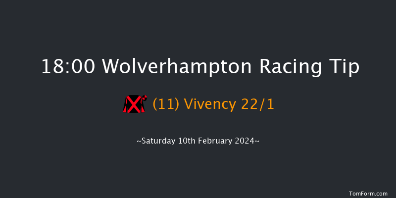 Wolverhampton  18:00 Stakes (Class 6) 8.5f Fri 9th Feb 2024