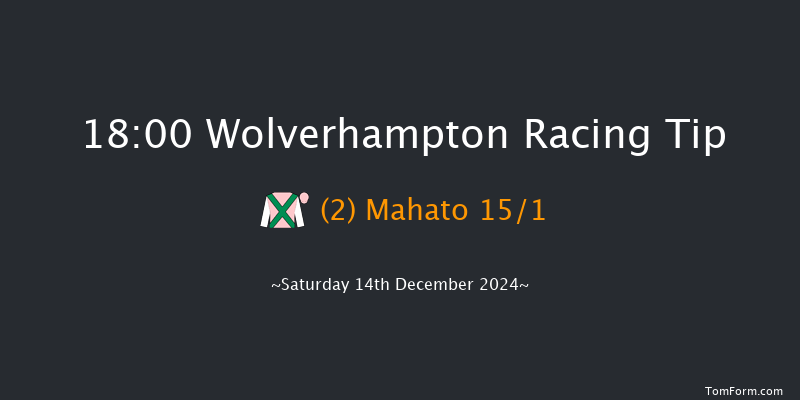 Wolverhampton  18:00 Handicap (Class 4) 6f Sat 7th Dec 2024