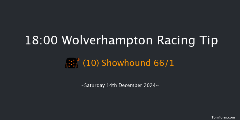 Wolverhampton  18:00 Handicap (Class 4) 6f Sat 7th Dec 2024