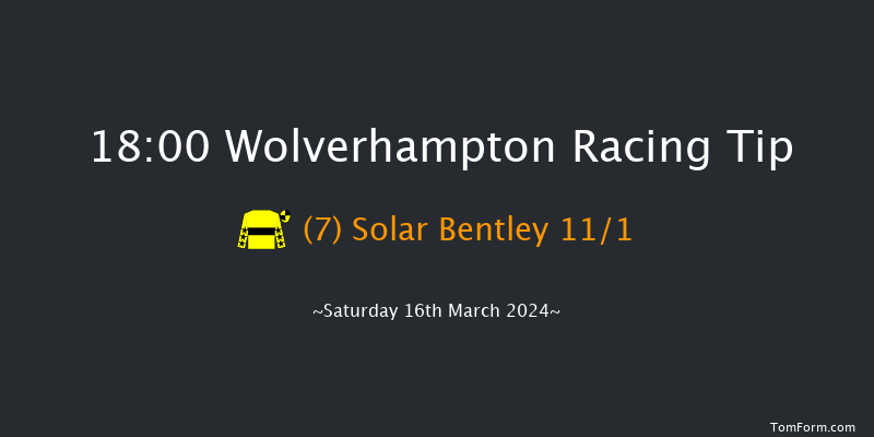 Wolverhampton  18:00 Handicap (Class 6) 9.5f Fri 15th Mar 2024