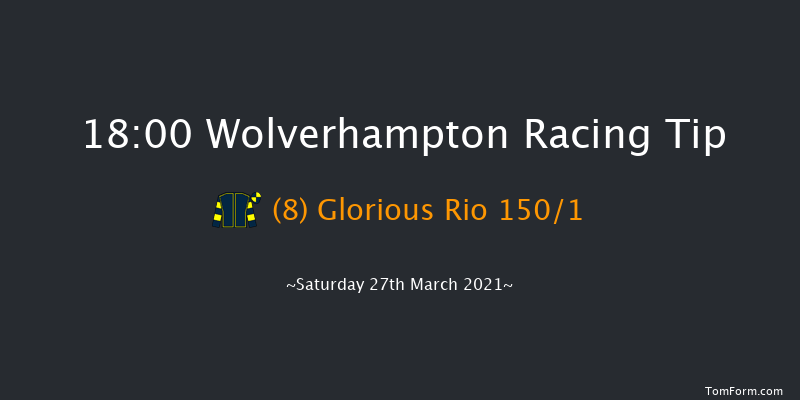 Bombardier 'March To Your Own Drum' Handicap Wolverhampton 18:00 Handicap (Class 6) 7f Sat 20th Mar 2021