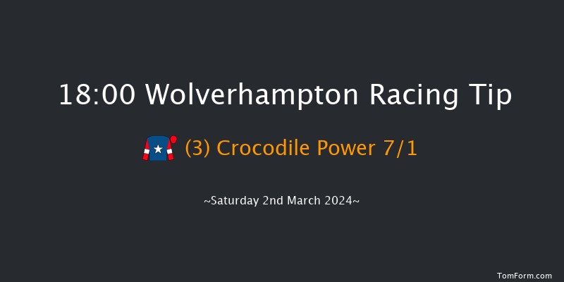 Wolverhampton  18:00 Handicap (Class 6) 6f Mon 26th Feb 2024