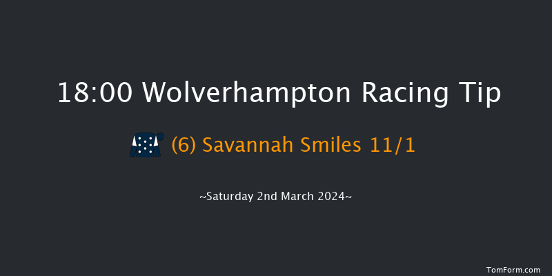 Wolverhampton  18:00 Handicap (Class 6) 6f Mon 26th Feb 2024