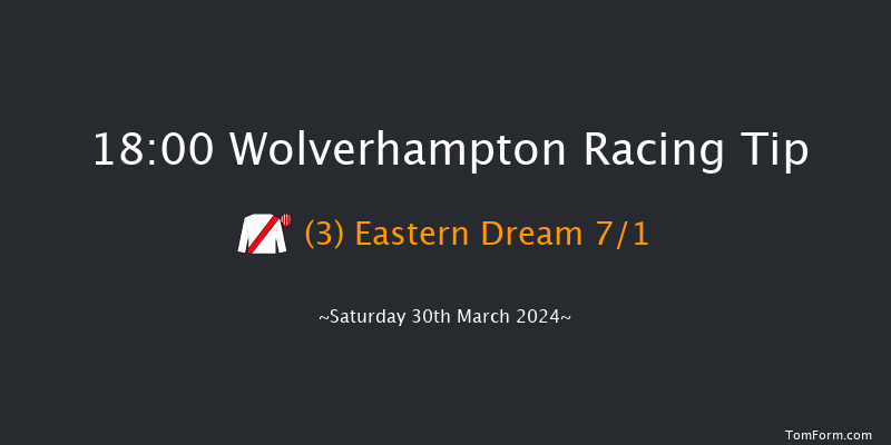 Wolverhampton  18:00 Handicap (Class 6) 7f Sat 23rd Mar 2024