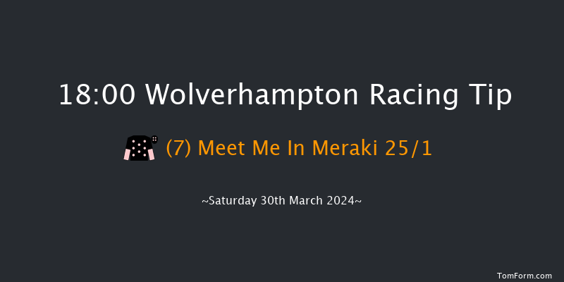 Wolverhampton  18:00 Handicap (Class 6) 7f Sat 23rd Mar 2024