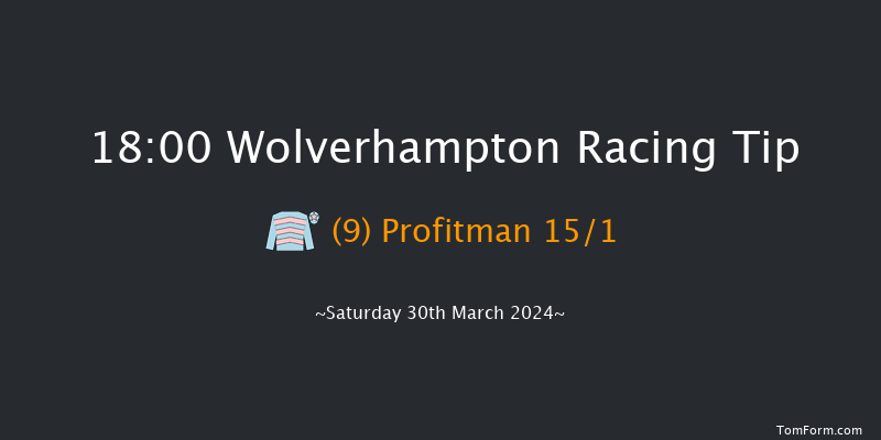 Wolverhampton  18:00 Handicap (Class 6) 7f Sat 23rd Mar 2024