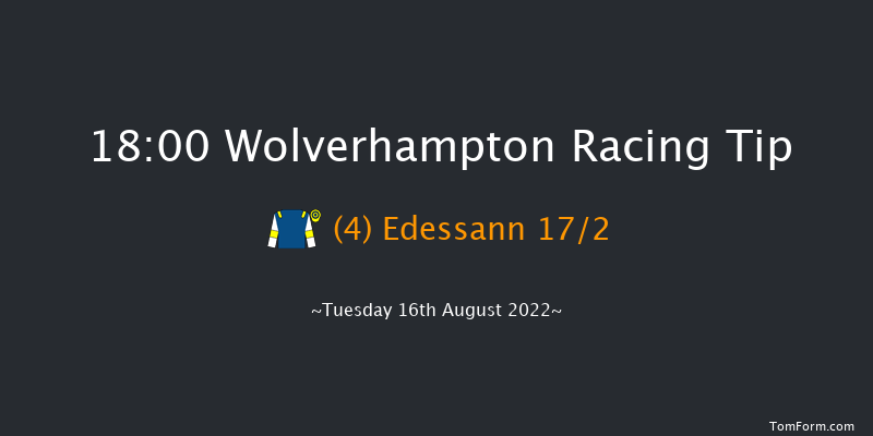 Wolverhampton 18:00 Stakes (Class 6) 6f Sat 13th Aug 2022