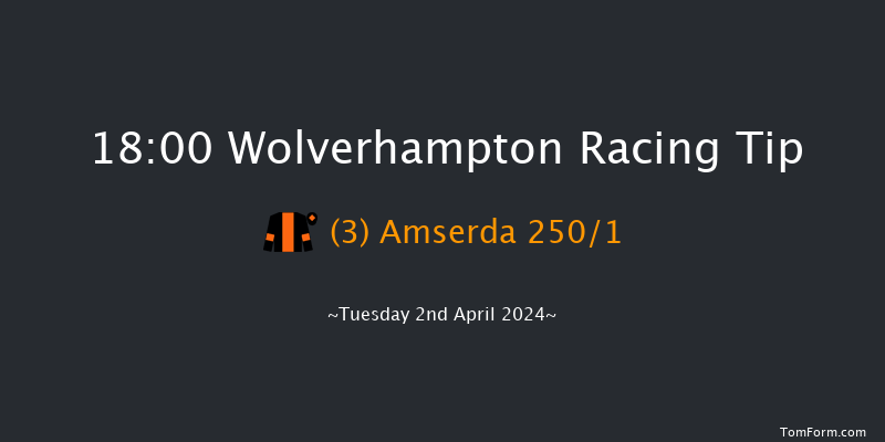 Wolverhampton  18:00 Maiden (Class 5) 9.5f Mon 1st Apr 2024