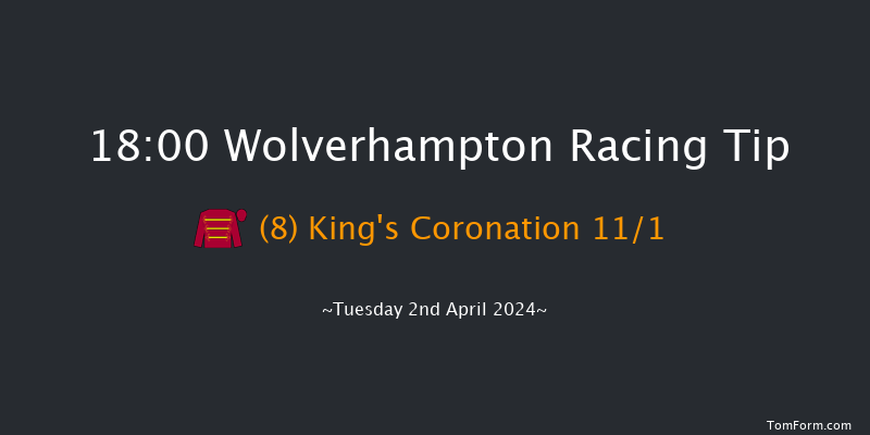 Wolverhampton  18:00 Maiden (Class 5) 9.5f Mon 1st Apr 2024