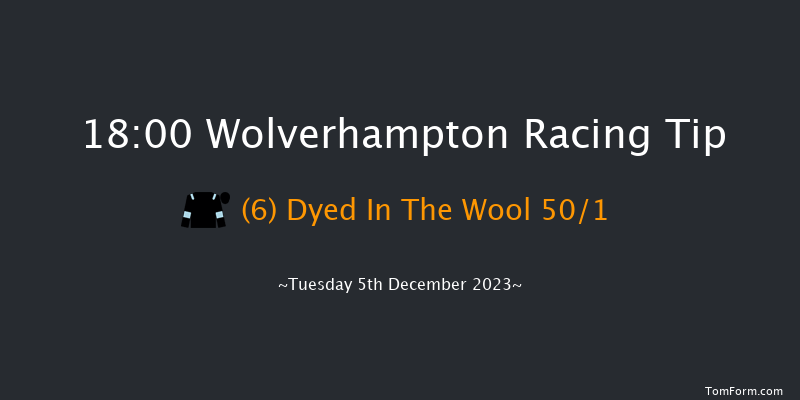 Wolverhampton 18:00 Handicap (Class 6) 5f Mon 4th Dec 2023