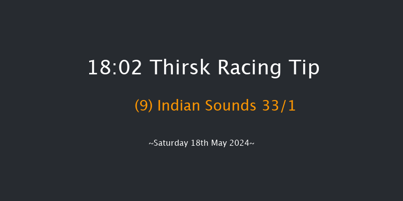 Thirsk  18:02 Handicap (Class 6) 6f Sat 4th May 2024