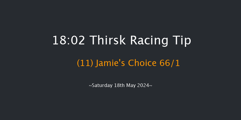 Thirsk  18:02 Handicap (Class 6) 6f Sat 4th May 2024