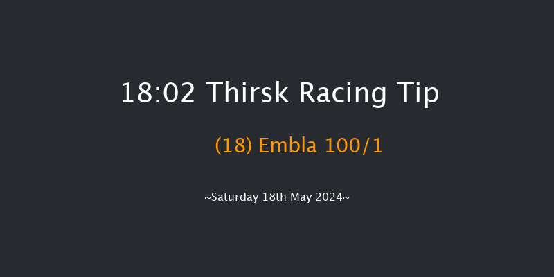 Thirsk  18:02 Handicap (Class 6) 6f Sat 4th May 2024