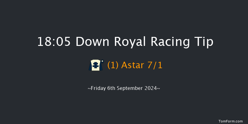 Down Royal  18:05 Handicap 19f Fri 30th Aug 2024