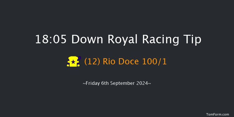 Down Royal  18:05 Handicap 19f Fri 30th Aug 2024