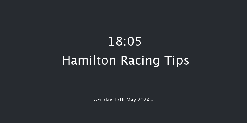 Hamilton  18:05 Maiden (Class 4) 5f Sun 5th May 2024