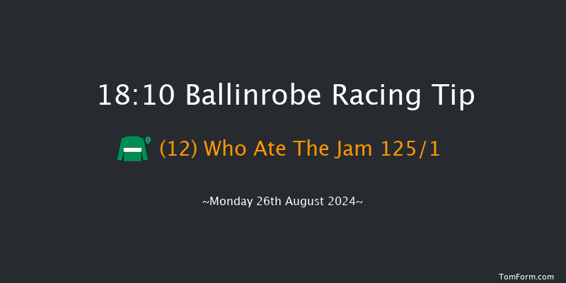 Ballinrobe  18:10 Maiden Hurdle 22f Mon 24th Jun 2024