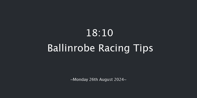 Ballinrobe  18:10 Maiden Hurdle 22f Mon 24th Jun 2024