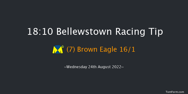 Bellewstown 18:10 Handicap 8f Tue 23rd Aug 2022