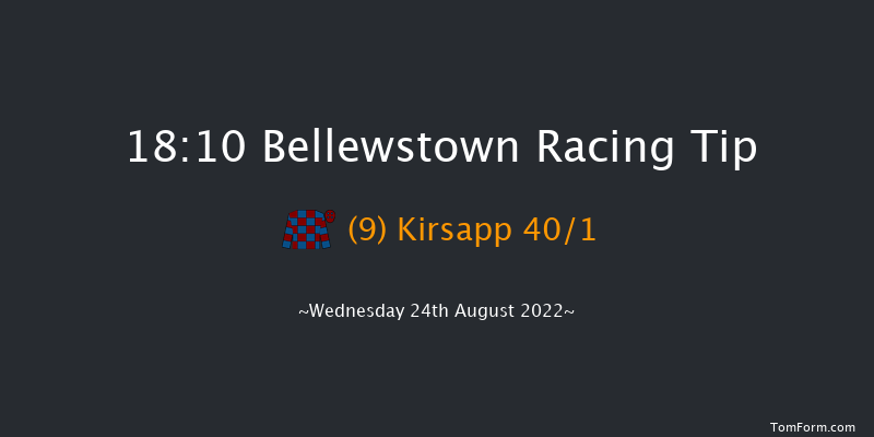 Bellewstown 18:10 Handicap 8f Tue 23rd Aug 2022