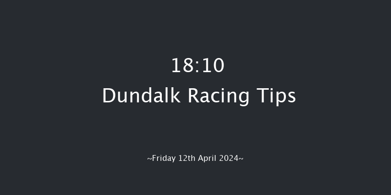 Dundalk  18:10 Handicap 7f Fri 5th Apr 2024