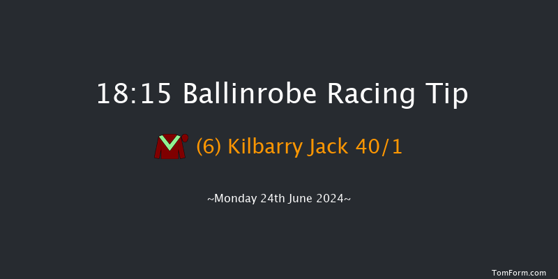 Ballinrobe  18:15 Handicap 10f Tue 28th May 2024