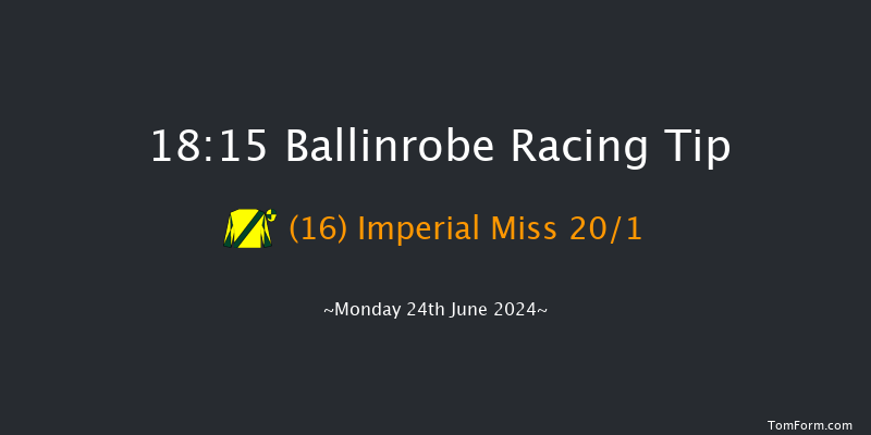 Ballinrobe  18:15 Handicap 10f Tue 28th May 2024