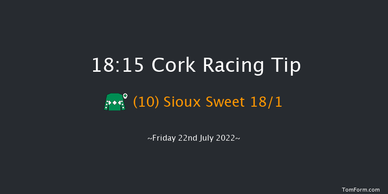 Cork 18:15 Maiden 5f Fri 8th Jul 2022