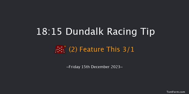 Dundalk 18:15 Handicap 8f Wed 13th Dec 2023