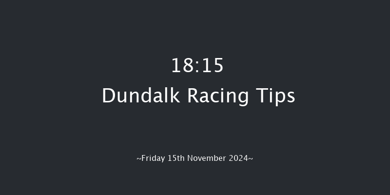 Dundalk  18:15 Handicap 8f  Wed 13th Nov 2024