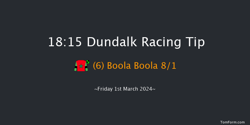 Dundalk  18:15 Handicap 12f Fri 23rd Feb 2024