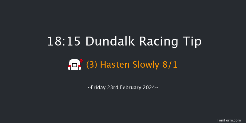 Dundalk  18:15 Handicap 12f Fri 16th Feb 2024