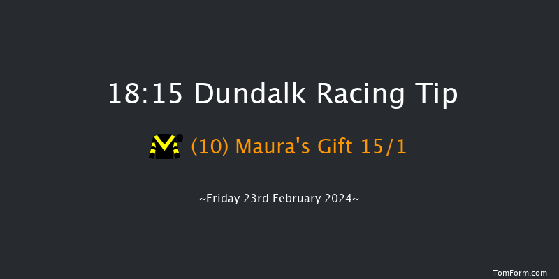 Dundalk  18:15 Handicap 12f Fri 16th Feb 2024