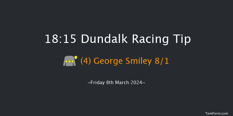 Dundalk  18:15 Maiden 8f Fri 1st Mar 2024