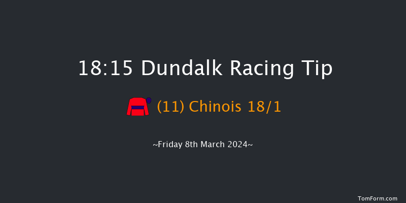 Dundalk  18:15 Maiden 8f Fri 1st Mar 2024