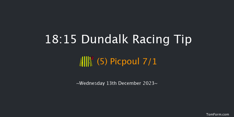 Dundalk 18:15 Handicap 11f Fri 8th Dec 2023