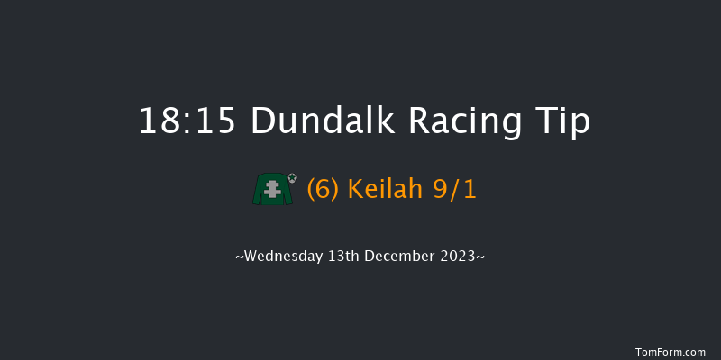 Dundalk 18:15 Handicap 11f Fri 8th Dec 2023