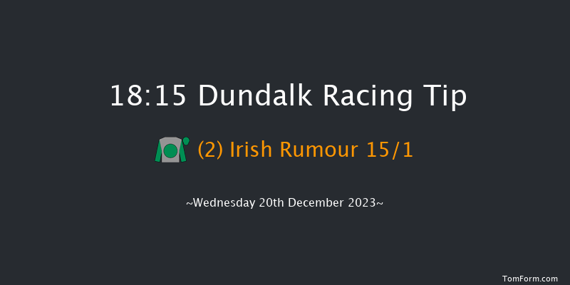 Dundalk 18:15 Handicap 7f Fri 15th Dec 2023