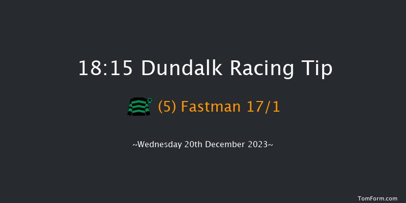 Dundalk 18:15 Handicap 7f Fri 15th Dec 2023