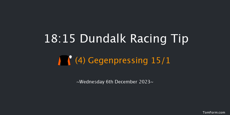 Dundalk 18:15 Handicap 6f Fri 1st Dec 2023